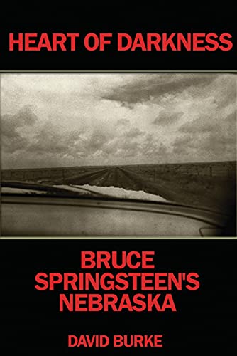 Heart of Darkness: Bruce Springsteen's Nebraska von Cherry Red Books