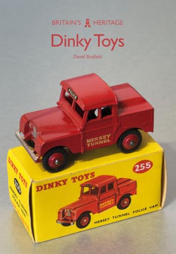 Dinky Toys (Britain's Heritage) von Amberley Publishing