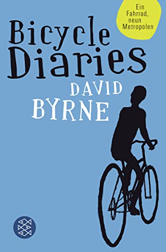 Bicycle Diaries: Ein Fahrrad, neun Metropolen von FISCHER Taschenbuch