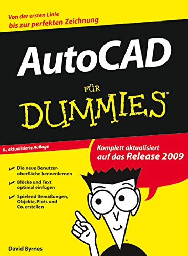 AutoCAD für Dummies: Von der ersten Linie bis zur perfekten Zeichnung. Komplett aktualisiert auf das Release 2009 von Wiley