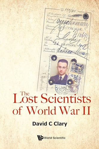 Lost Scientists Of World War Ii, The von World Scientific Publishing Company