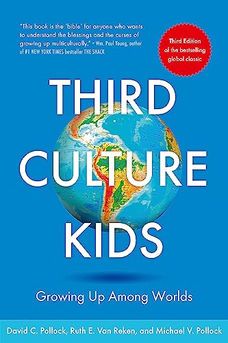 Third Culture Kids: The Experience of Growing Up Among Worlds: The original, classic book on TCKs von Nicholas Brealey Publishing
