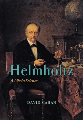 Helmholtz - A Life in Science von University of Chicago Press