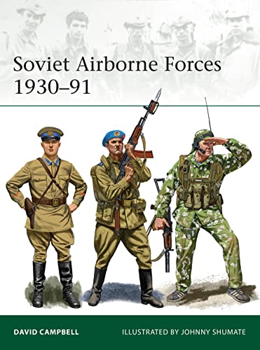 Soviet Airborne Forces 1930–91 (Elite, Band 231)