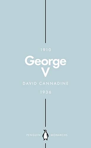 George V (Penguin Monarchs): The Unexpected King von Penguin UK