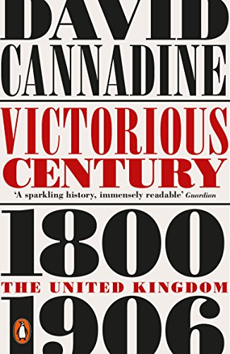 Victorious Century: The United Kingdom, 1800–1906 (Penguin History of Britain) von Penguin