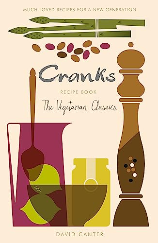 The Cranks Recipe Book: The Vegetarian Classics