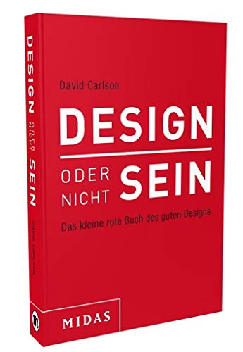 DESIGN oder nicht SEIN: Das kleine rote Buch des guten Designs von Midas Management