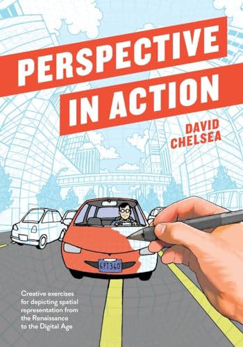 Perspective in Action: Creative Exercises for Depicting Spatial Representation from the Renaissance to the Digital Age von Watson-Guptill