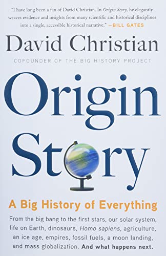 Origin Story: A Big History of Everything