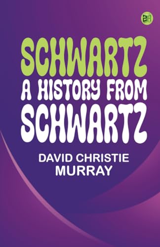 Schwartz: A History From Schwartz von Zinc Read