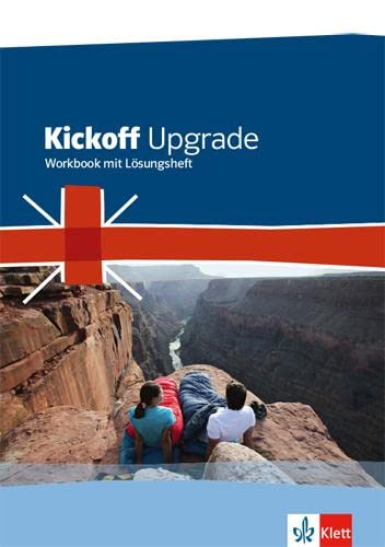 Kickoff Upgrade. Englisch zum Mittleren Abschluss: Workbook mit Lösungsheft