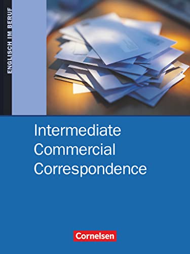 Commercial Correspondence - Intermediate Commercial Correspondence - B1/B2: Schulbuch Commercial Correspondence - Intermediate Commercial Correspondence - B1/B2: Schulbuch