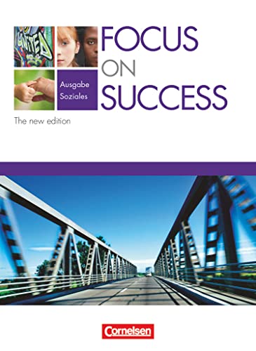 Focus on Success: Schulbuch (Focus on Success - The new edition: Soziales) von Cornelsen Verlag GmbH