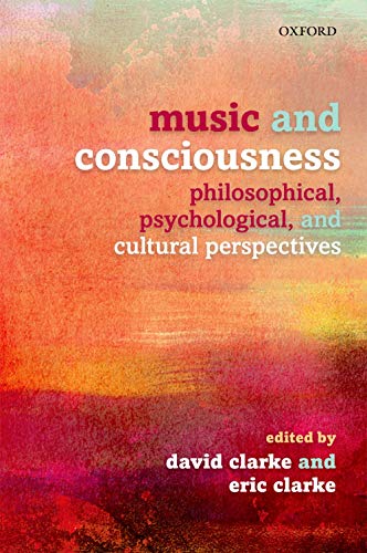 Music and Consciousness: Philosophical, Psychological, and Cultural Perspectives