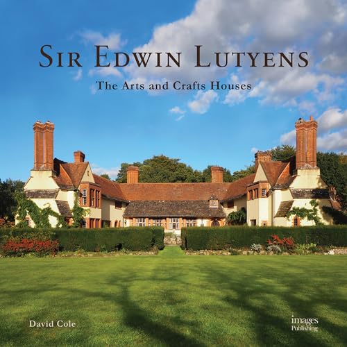 Sir Edwin Lutyens: The Arts & Crafts Houses: The Arts and Crafts Houses
