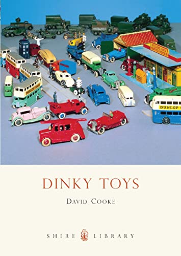 Dinky Toys (Shire Library, Band 374) von Shire Publications
