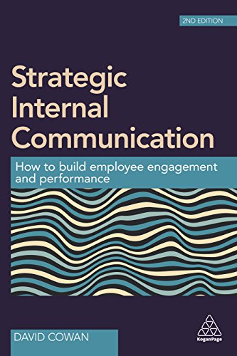 Strategic Internal Communication: How to Build Employee Engagement and Performance von Kogan Page