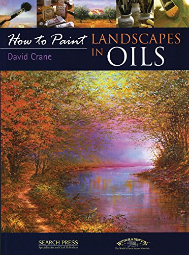 Landscapes in Oils (How to Paint): Landscapes In Oils von Search Press