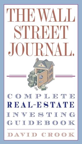 The Wall Street Journal. Complete Real-Estate Investing Guidebook (Wall Street Journal Guides)