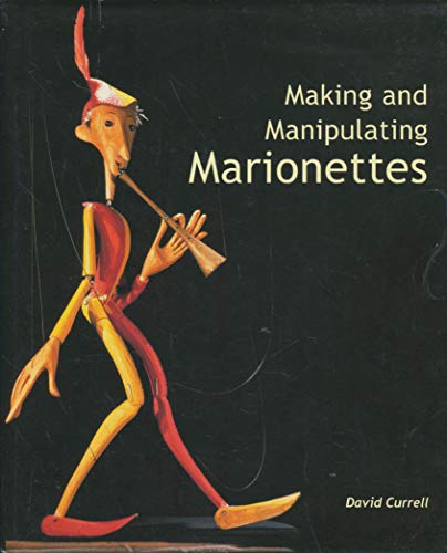 Making And Manipulating Marionettes von Crowood Press (UK)