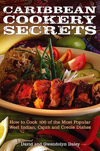 Caribbean Cookery Secrets: How to Cook 100 of the Most Popular West Indian, Cajun and Creole Dishes von Robinson