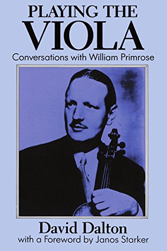 Playing The Viola: Conversations with William Primrose von Oxford University Press