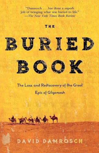 The Buried Book: The Loss and Rediscovery of the Great Epic of Gilgamesh von St. Martins Press-3PL