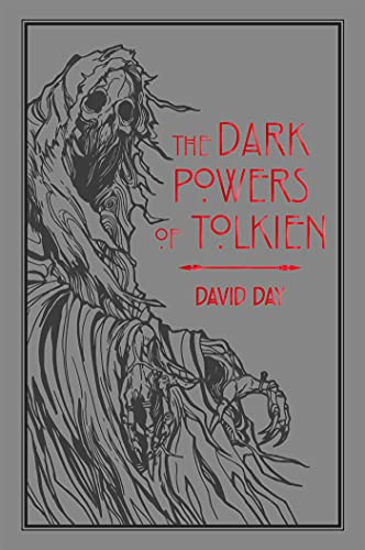 The Dark Powers of Tolkien (Volume 5) (Tolkien Illustrated Guides)