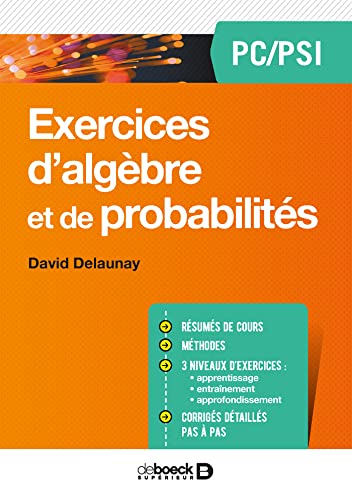 Exercices d'algèbre et de probabilités PC/PSI Exercices d'algèbre et de probabilités PC/PSI von De Boeck Supérieur