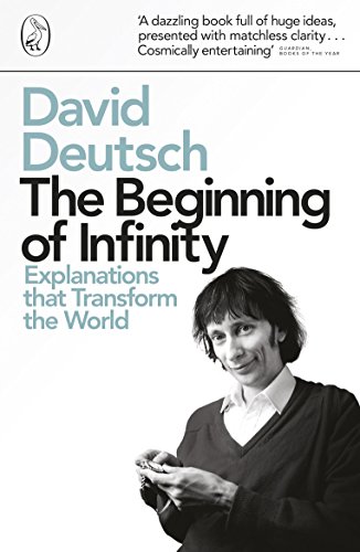 The Beginning of Infinity: Explanations that Transform The World von Penguin