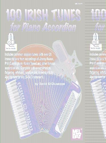 100 Irish Tunes for Piano Accordion von Mel Bay Publications, Inc.
