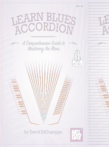 Learn Blues Accordion A Comprehensive Guide to Mastering the Blues: A Comprehensive Guide to Mastering the Blues