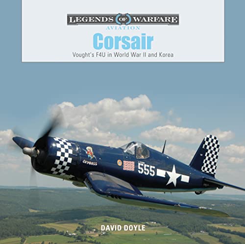 Corsair: Vought's F4U in World War II and Korea (Legends of Warfare: Aviation) von Schiffer Publishing