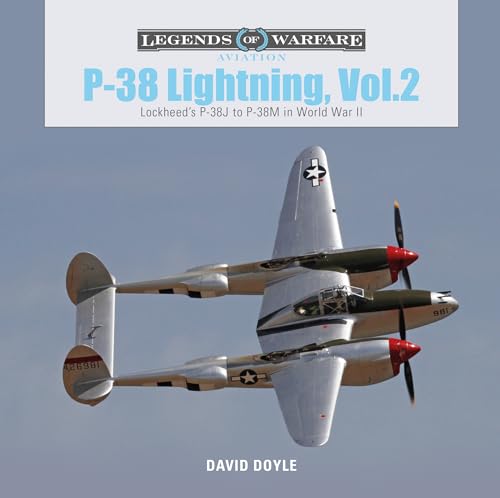 P-38 Lightning Vol. 2: Lockheed's P-38J to P-38M in World War II (Legends of Warfare: Aviation, Band 21) von SCHIFFER MILITARY
