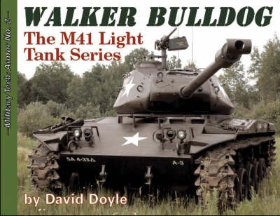 Walker Bulldog: The M41 Light Tank Series von Stevens International