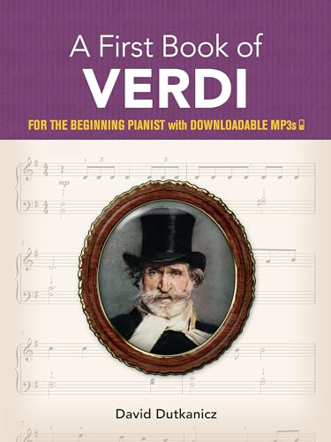 A First Book of Verdi: For the Beginning Pianist, With Downloadable Mp3s (Dover Classical Piano Music for Beginners) von Dover Publications