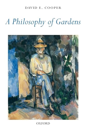 A Philosophy of Gardens von Oxford University Press
