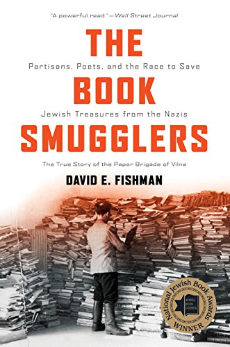 The Book Smugglers: Partisans, Poets, and the Race to Save Jewish Treasures from the Nazis von Foreedge