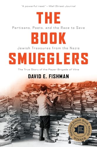 The Book Smugglers: Partisans, Poets, and the Race to Save Jewish Treasures from the Nazis von Foreedge