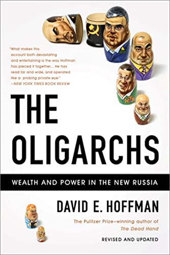 The Oligarchs: Wealth And Power In The New Russia von PublicAffairs
