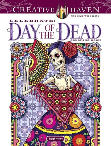 Celebrate! Day of the Dead Coloring Book (Creative Haven Coloring Books)