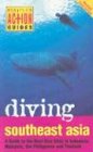Diving Southeast Asia: A Guide to the Best Dive Sites in Indonesia, Malaysia, the Philippines and Thailand (Periplus Action Guides) von Periplus Editions (HK) ltd.