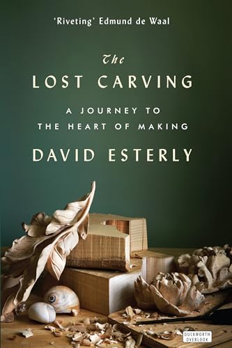 The Lost Carving: A Journey to the Heart of Making von Prelude