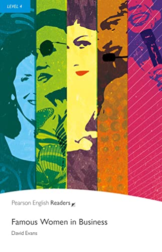 Famous Women in Business: Famous Women in Business (Pearson English Graded Readers): Text in English. Intermediate. Niveau B1 (Penguin Readers, Level 4)