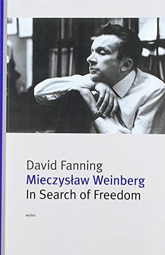 Mieczyslaw Weinberg. In Search of Freedom