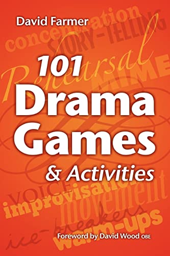 101 Drama Games and Activities: Theatre Games for Children and Adults, including Warm-ups, Improvisation, Mime and Movement von Createspace Independent Publishing Platform