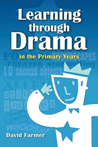 Learning Through Drama in the Primary Years von Createspace Independent Publishing Platform