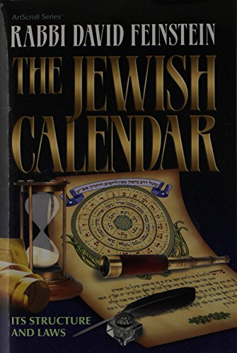 The Jewish Calendar: Its Structure and Laws (Artscroll Halachah)