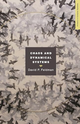 Chaos and Dynamical Systems (Primers in Complex Systems, 7, Band 7) von Princeton University Press